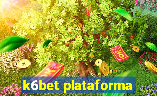 k6bet plataforma